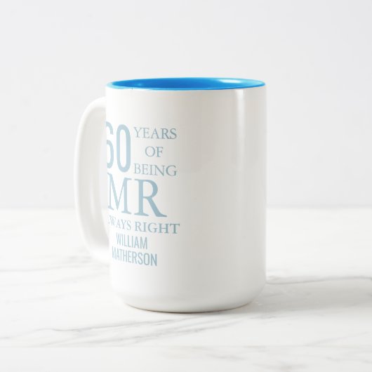 Mr Always Right Fun 60 th Wedding Anniversary Zweifarbige Tasse (Vorderseite Links)