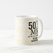 Mr Always Right Fun Golden 50 Jahre Kaffeetasse (VorderseiteRechts)