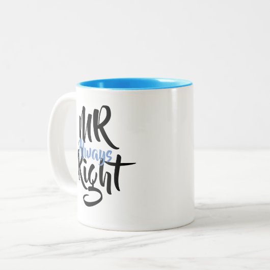 Mr Always right Fun Zweifarbige Tasse (Vorderseite Links)