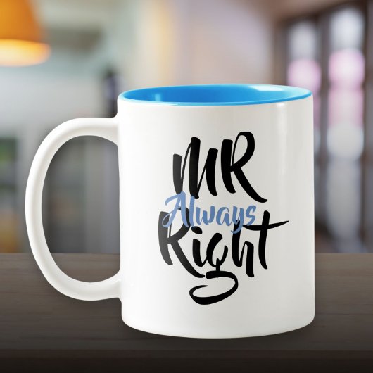 Mr Always right Fun Zweifarbige Tasse