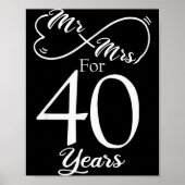 Mr. & Mrs. For 40 Years 40th Wedding Anniversa Poster (Vorne)
