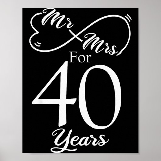 Mr. & Mrs. For 40 Years 40th Wedding Anniversa Poster (Vorne)