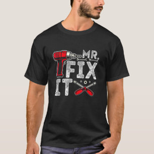 Mr Break It Mr Fix It Vater Amp Son Matching Vater T-Shirt