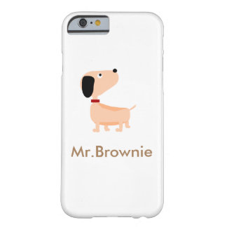 Mr.Brownie Barely There iPhone 6 Hülle