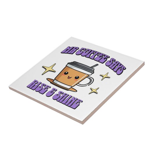 Mr Coffee Says Rise & Shine Fliese (Seite)