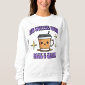Mr Coffee Says Rise & Shine Sweatshirt (Vorderseite)
