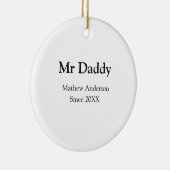 Mr Daddy since add year name parents father name g Keramik Ornament (Rechts)