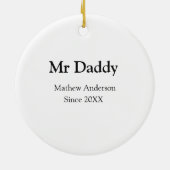 Mr Daddy since add year name parents father name g Keramik Ornament (Hinten)