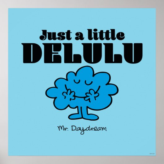 Mr. Daydream just a Little Delulu Poster (Vorne)
