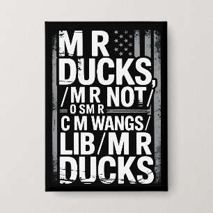 MR Ducks Lustiger Phonetischer Witz Distressed Ame Button