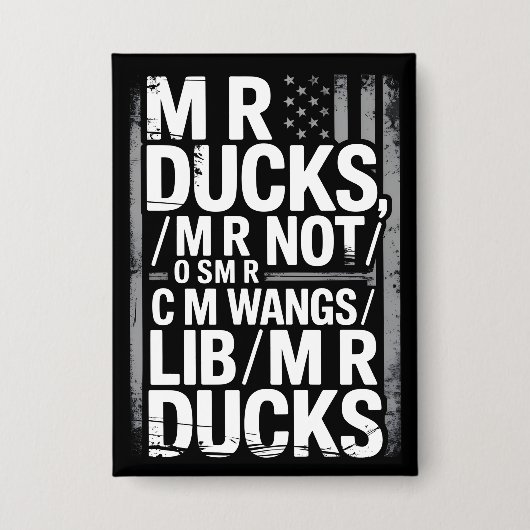MR Ducks Lustiger Phonetischer Witz Distressed Ame Button (Vorderseite)