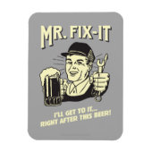 Mr. Fixit: Nach diesem Bier Magnet (Vertikal)