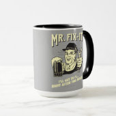 Mr. Fixit: Nach diesem Bier Tasse (VorderseiteRechts)
