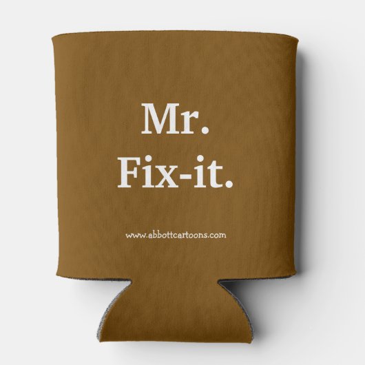 "Mr. Fixit" Spaß kann Geschenke kälter machen Dosenkühler (Rückseite)