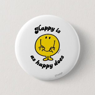 Mr. Happy   Glück ist so glücklich wie glücklich Button