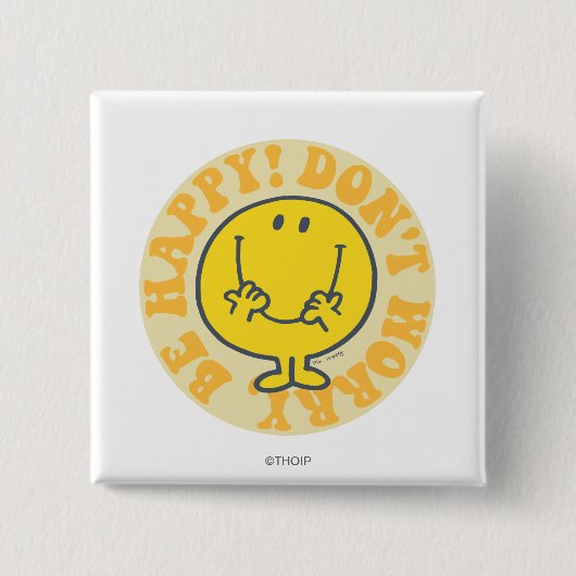 Mr. Happys glückliches Motto Button (Vorderseite)