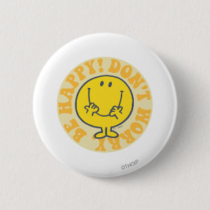 Mr. Happys glückliches Motto Button