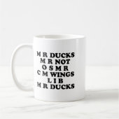 Mr M R Ducks T, Funny Duck Lover, Waterfowl Quote Kaffeetasse (Links)