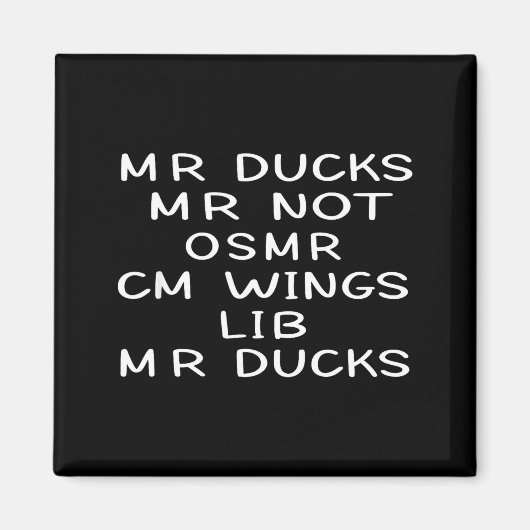 Mr M R Ducks T, Funny Duck Lover, Waterfowl Quote Magnet (Vorne)