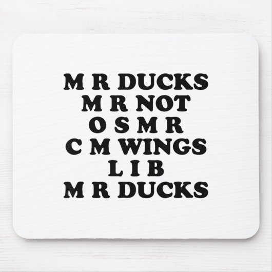 Mr M R Ducks T, Funny Duck Lover, Waterfowl Quote Mousepad (Vorne)