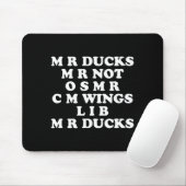 Mr M R Ducks T, Funny Duck Lover, Waterfowl Quote Mousepad (Mit Mouse)