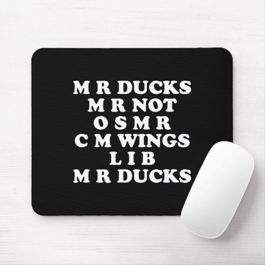 Mr M R Ducks T, Funny Duck Lover, Waterfowl Quote Mousepad (Mit Mouse)