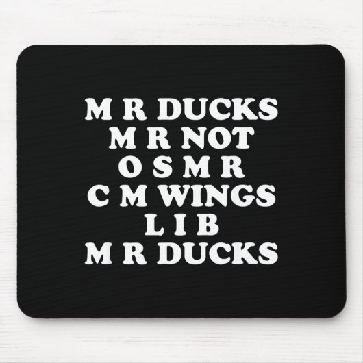 Mr M R Ducks T, Funny Duck Lover, Waterfowl Quote Mousepad (Vorne)