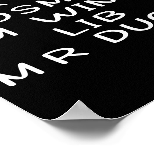 Mr M R Ducks T, Funny Duck Lover, Waterfowl Quote Poster (Ecke)