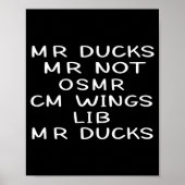 Mr M R Ducks T, Funny Duck Lover, Waterfowl Quote Poster (Vorne)