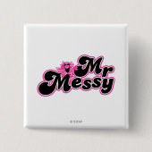 Mr. Messy | Große schwarz-rosa Buchstaben Button (Vorderseite)