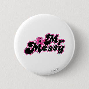 Mr. Messy   Große schwarz-rosa Buchstaben Button