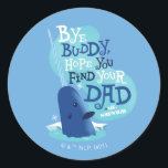 Mr. Narwhal | By Buddy, I Hope You Find Your Dad Runder Aufkleber<br><div class="desc">This graphic features Mr. Narwhal from the movie Elf and the quote,  "By Buddy,  I hope you find your Dad."</div>