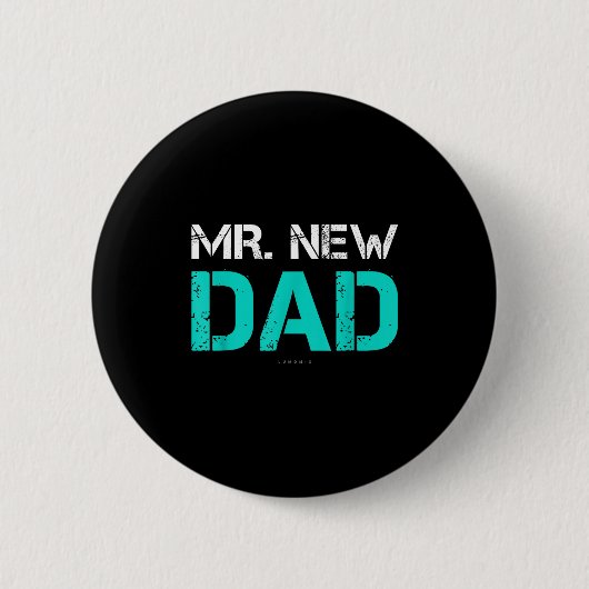 Mr. New Dad . Funny New Dad Tee Shirts  Button (Vorderseite)