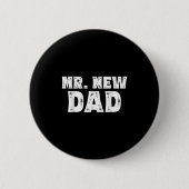 Mr. New Dad Funny New Father Quote Gift Dads Button (Vorderseite)