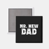Mr. New Dad Funny New Father Quote Gift Dads Magnet (Vorderseite/Rückseite)