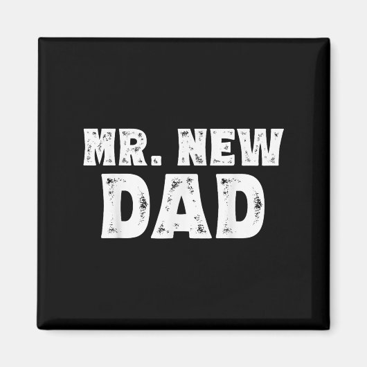 Mr. New Dad Funny New Father Quote Gift Dads Magnet (Vorne)