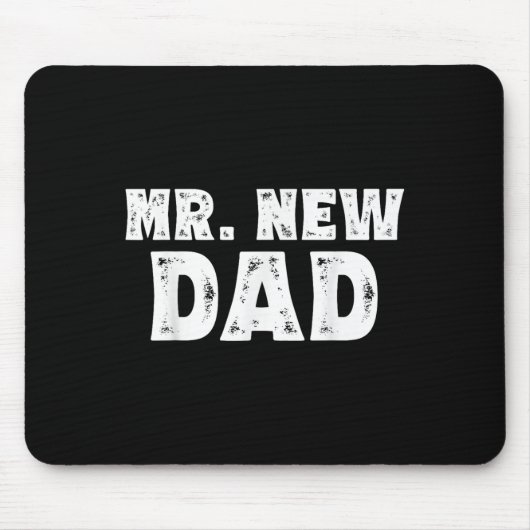 Mr. New Dad Funny New Father Quote Gift Dads Mousepad (Vorne)