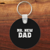 Mr. New Dad Funny New Father Quote Gift Dads Schlüsselanhänger (Vorderseite)