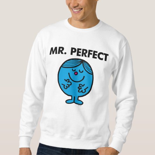 Mr. Perfect | ruhig Inhalt Sweatshirt (Vorderseite)