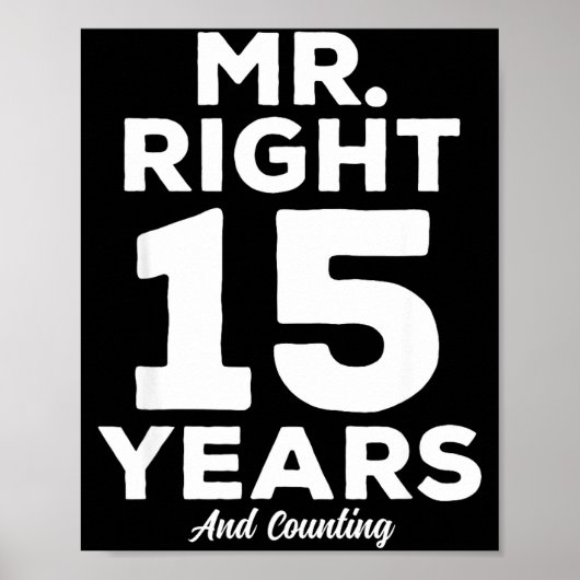 Mr. Right 15 Years Wedding Anniversary Funny Match Poster (Vorne)