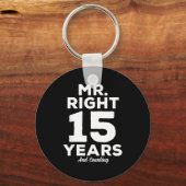 Mr. Right 15 Years Wedding Anniversary Funny Match Schlüsselanhänger (Vorderseite)