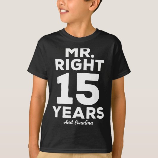 Mr. Right 15 Years Wedding Anniversary Funny Match T-Shirt (Vorderseite)