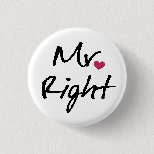 Mr. Right Button (Vorderseite)