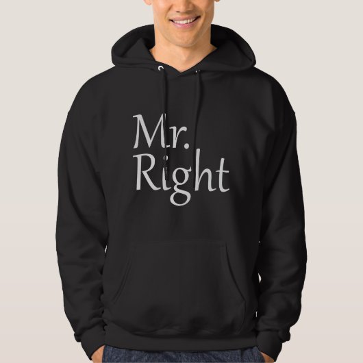Mr. Right Hoodie (Vorderseite)
