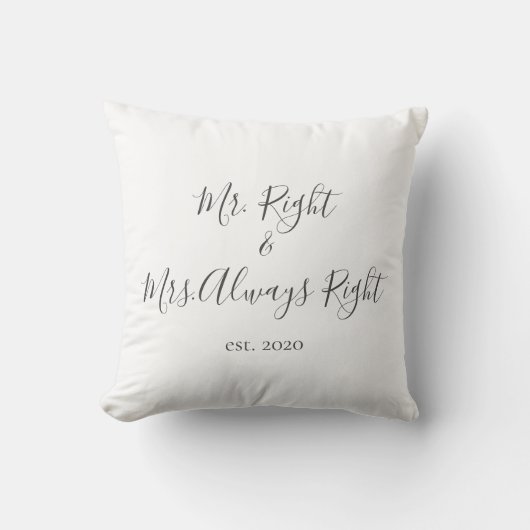 Mr Right & Mrs Always Right Pillow für Paare Kissen (Vorderseite)