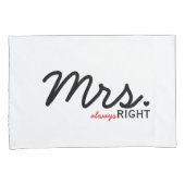 "Mr Right & Mrs Always Right" Pillowcase Set Kissenbezug (Vorderseite-Rechts)