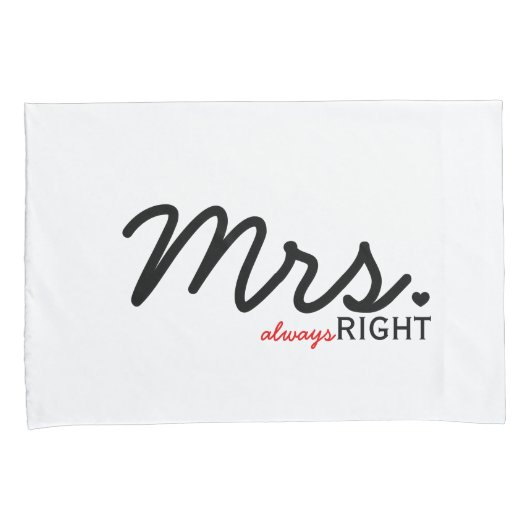 "Mr Right & Mrs Always Right" Pillowcase Set Kissenbezug (Vorderseite-Rechts)