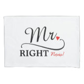 Mr Right Now & Mrs. Always right Niedlich Newlywed Kissenbezug (Vorderseite-Links)
