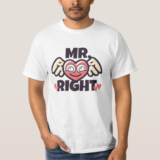 Mr. Right T-Shirt (Vorderseite)