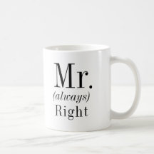 Mr. Right und Mr. Always Right Husband